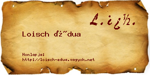 Loisch Édua névjegykártya